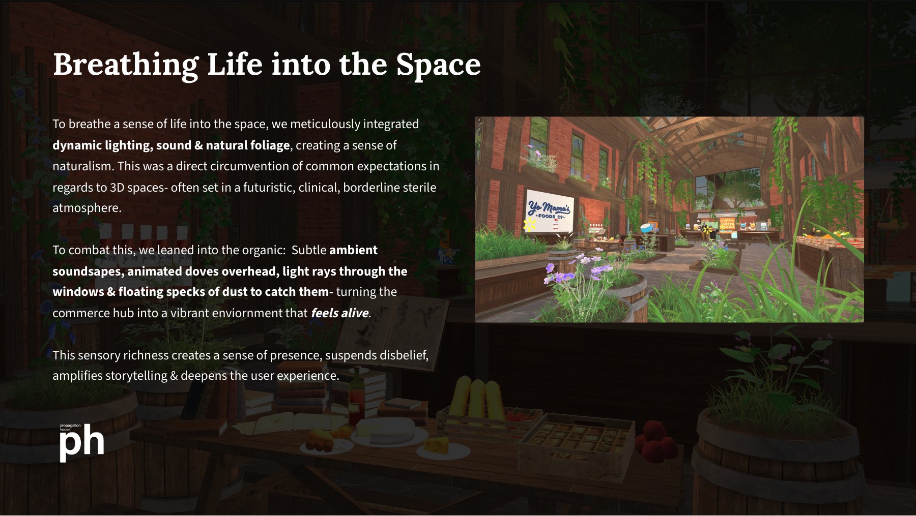 Breathing life into the space: doves, dust, light rays, ambient sound